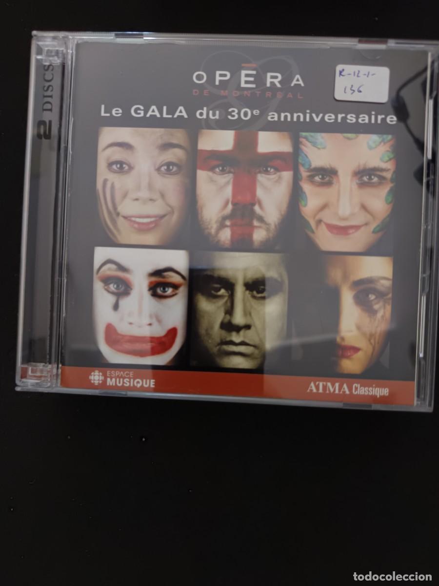 CDs de M&uacute;sica: 2 CD. OP&Eacute;RA DE MONTR&Egrave;AL. LE GALA DU 30&ordm; ANNIVERSAIRE. 2 CD