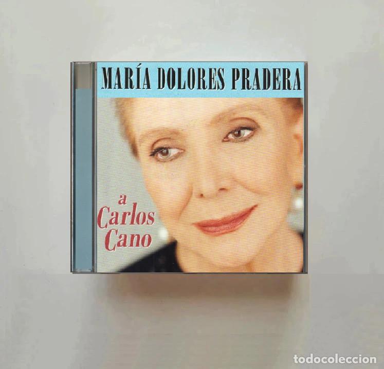 CDs de M&uacute;sica: MARIA DOLORES PRADERA. A CARLOS CANO. CD.