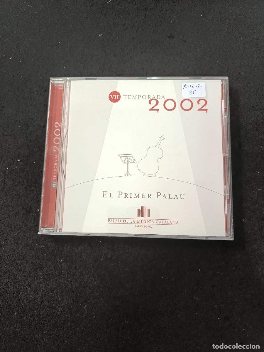 CDs de M&uacute;sica: EL PRIMER PALAU. VII TEMPORADA, 2002. PALAU DE LA M&Uacute;SICA CATALANA. BARCELONA