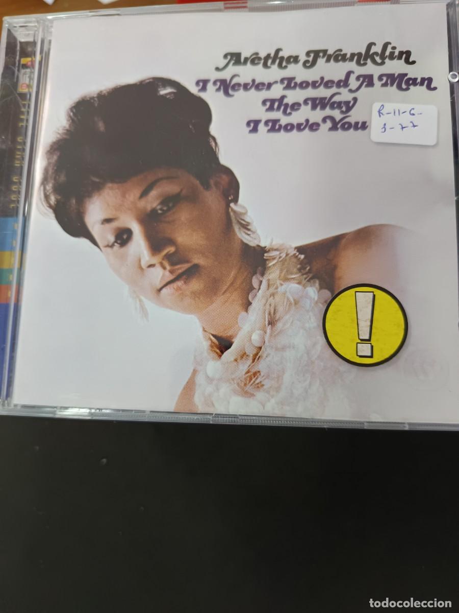 CDs de M&uacute;sica: ARETHA FRANKLIN: I NEVER LOVED A MAN THE WAY I LOVE YOU