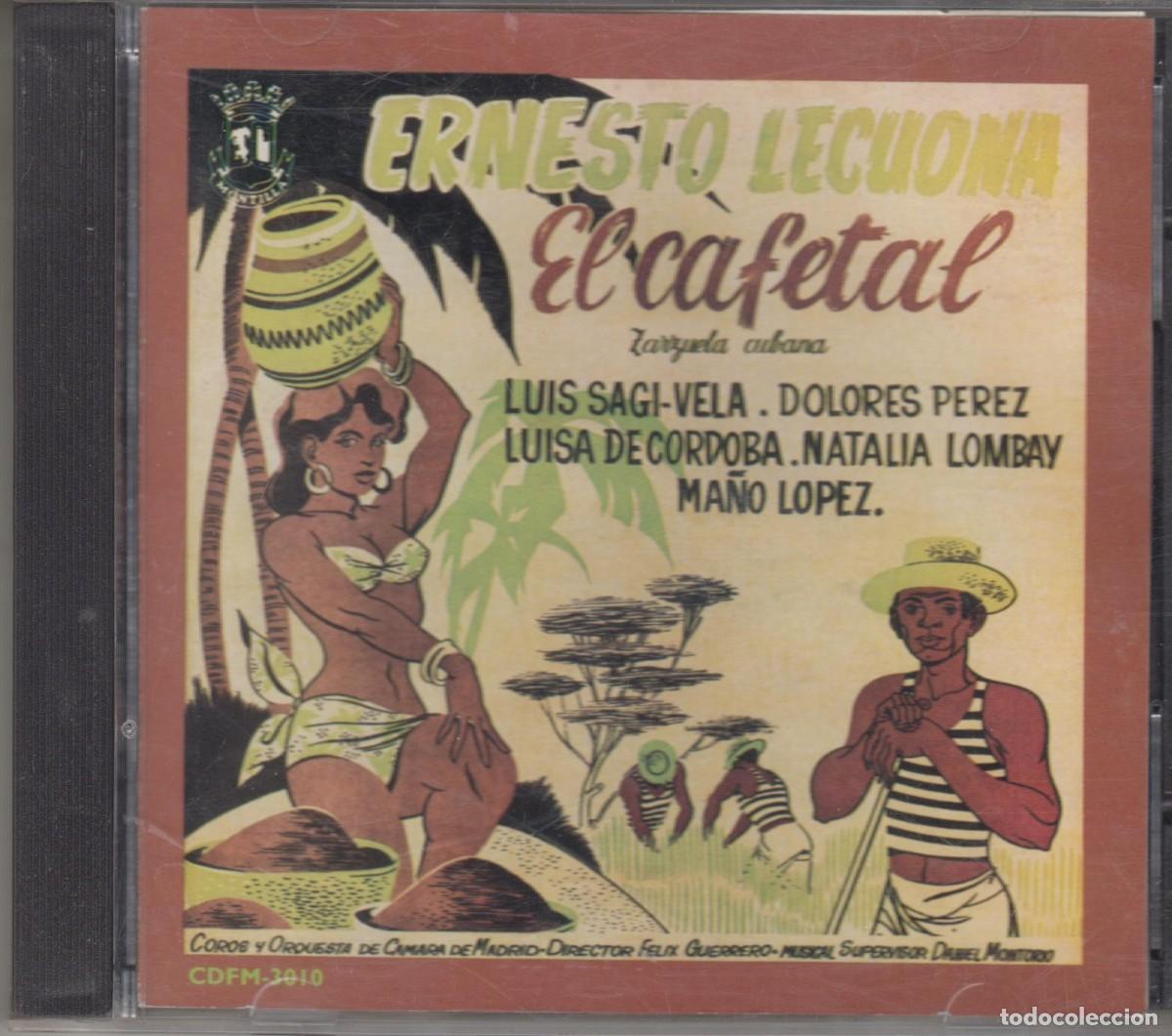 CDs de M&uacute;sica: El cafetal cd Ernesto Lecuona Zarzuela cubana 1993 Usa