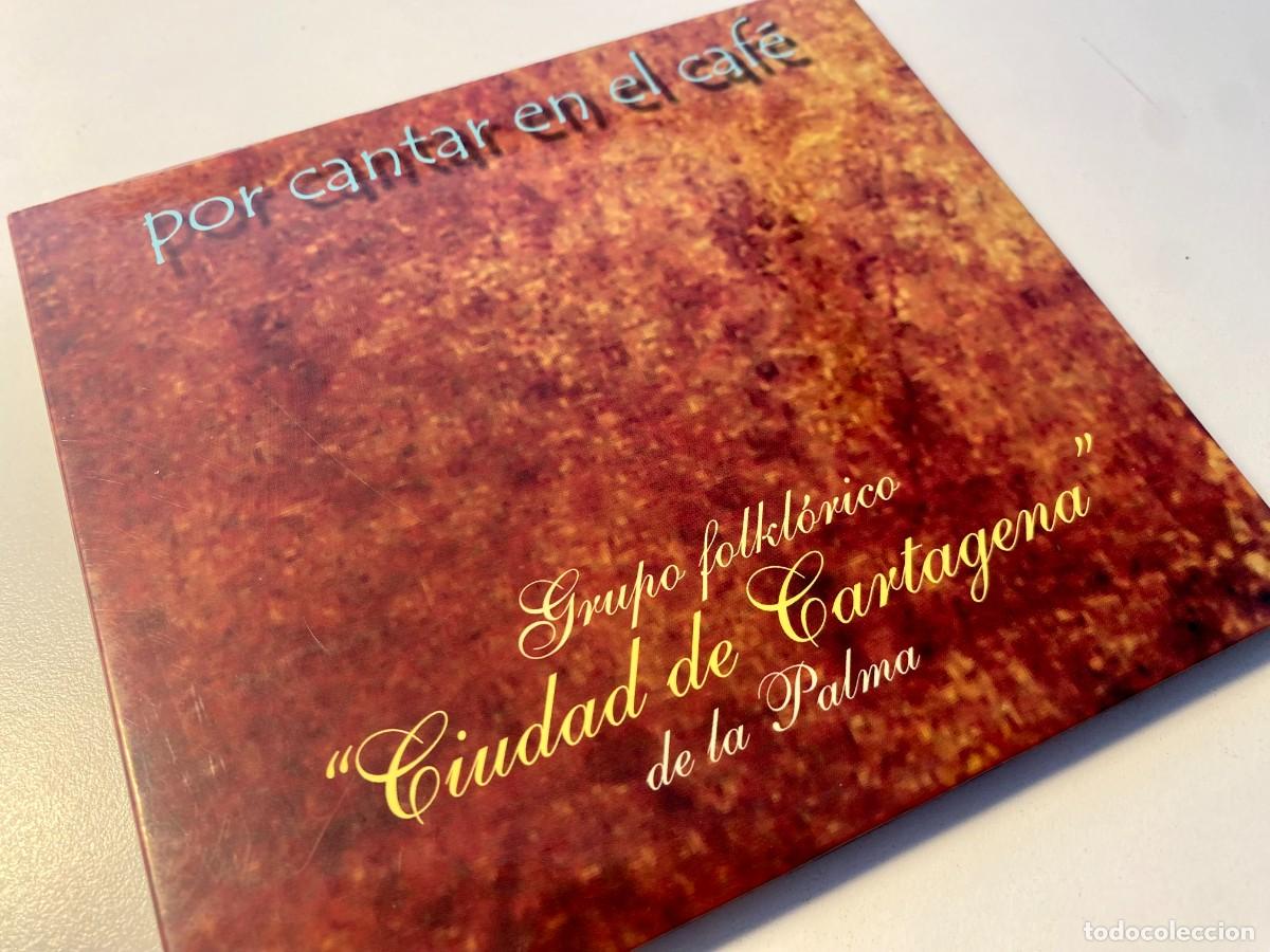 CDs de M&uacute;sica: grupo folkl&oacute;rico Ciudad de Cartagena de la Palma - Por cantar en el caf&eacute; (CD,2008)