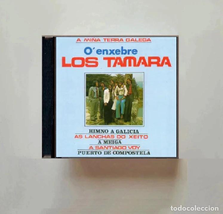 CDs de M&uacute;sica: LOS TAMARA. O'ENXEBRE. A MI&Ntilde;A TERRA GALEGA. HIMNO DE GALICIA. A MEIGA Y OTRAS. CD.