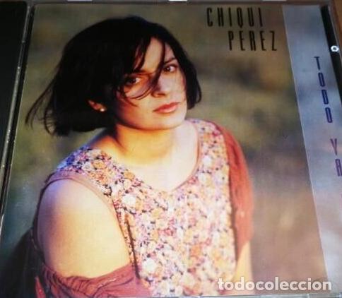 Music CDs: CHIQUI PEREZ - TODO VA BIEN