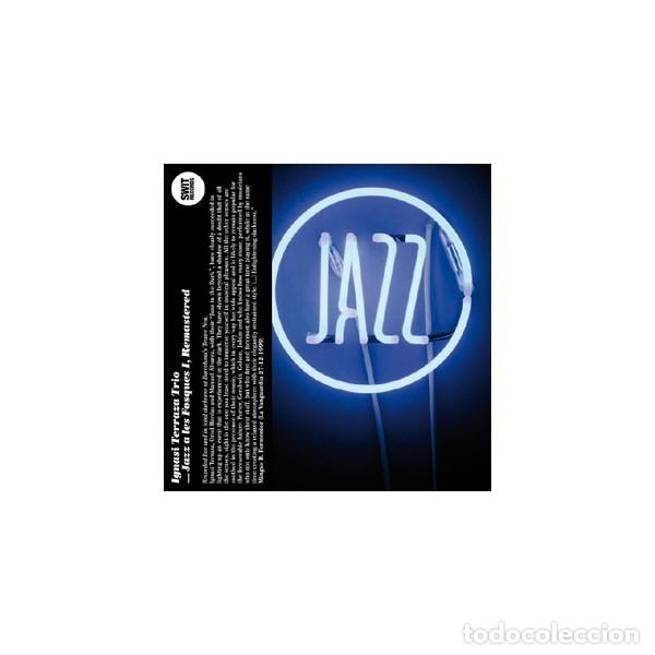 CDs de M&uacute;sica: IGNASI TERRAZA TRIO JAZZ A LES FOSQUES I REMASTERED -CD