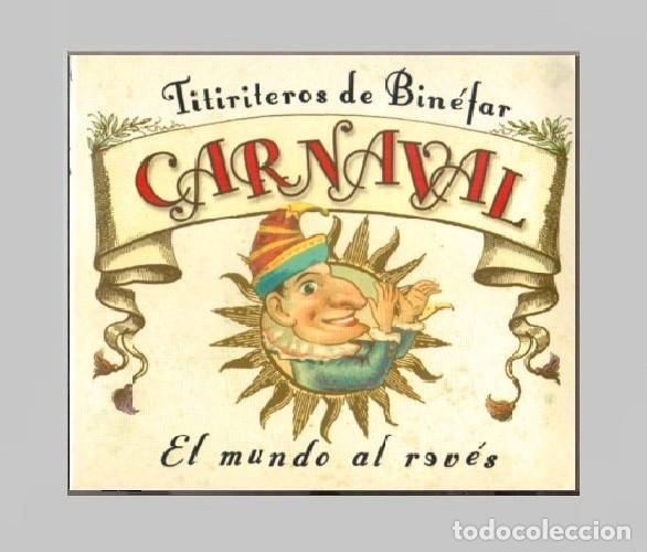 CDs de M&uacute;sica: �G284 - TITIRITEROS DE BINEFAR. CARNAVAL. EL MUNDO AL REVES. TEATRO DE TITERES. HUESCA. CD.