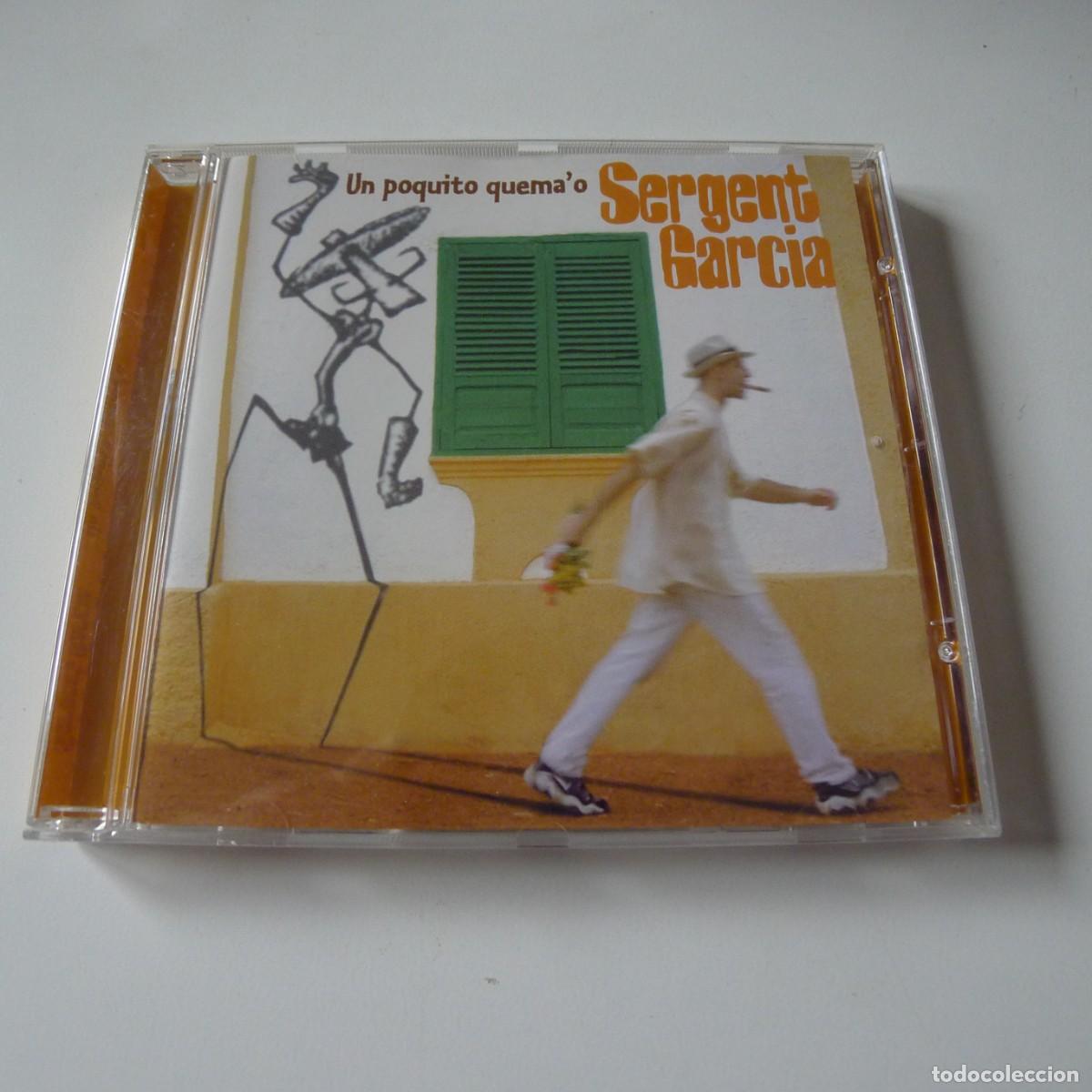 CDs de M&uacute;sica: SERGENT GARCIA: UN POQUITO QUEMA'O CD