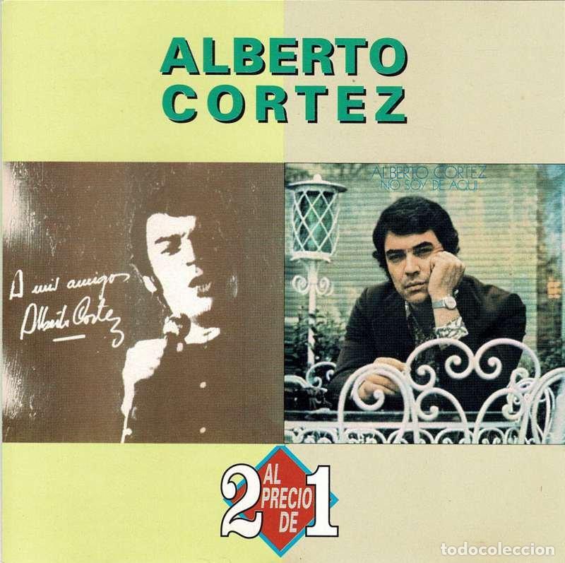 CDs de M&uacute;sica: Alberto Cortez - A mis amigos. No soy de aqu&iacute; CD