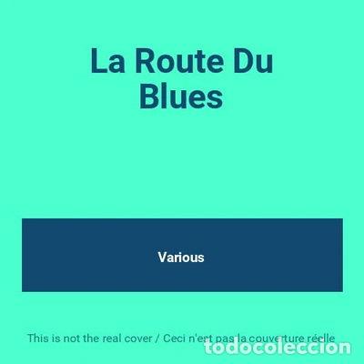 CDs de M&uacute;sica: La Route Du Blues- 5099747830822