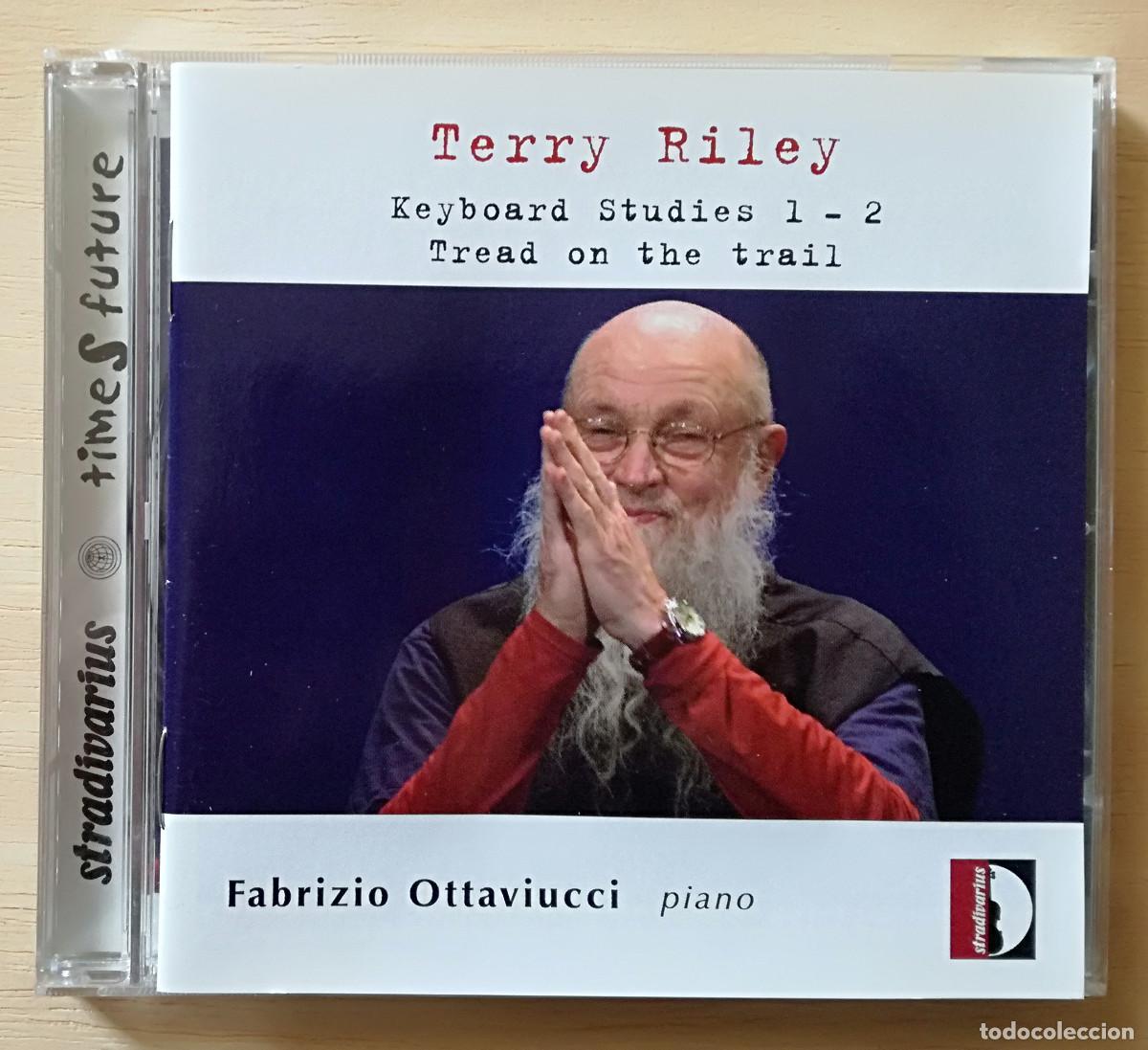 CDs de M&uacute;sica: TERRY RILEY - KEYBOARD STUDIES 1 - 2 TREAD ON THE TRAIL - FABRIZIO OTTACIUCCI