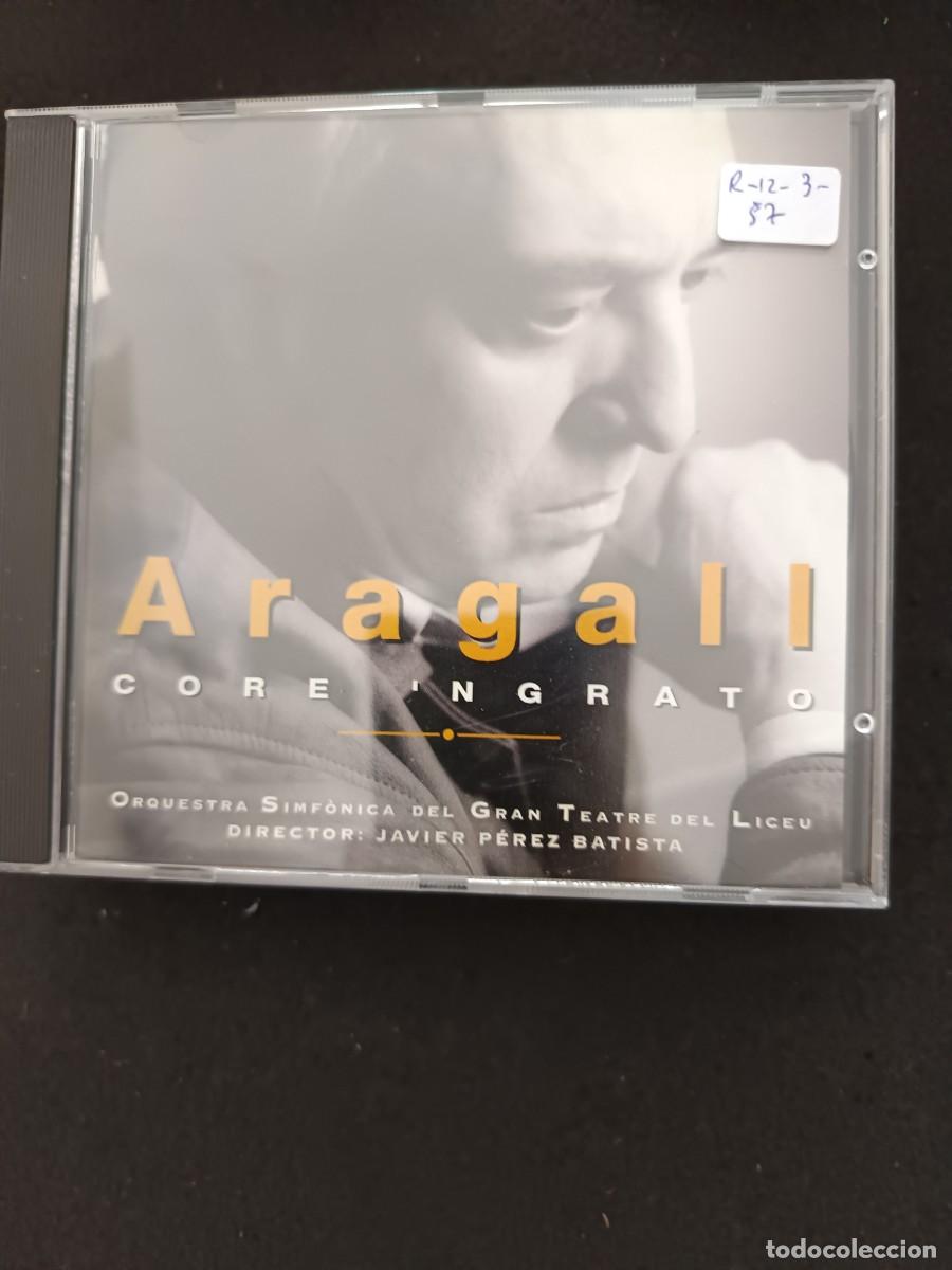 CDs de M&uacute;sica: ARAGALL.- CORE INGRATO.- DIR.: JAVIER P&Eacute;REZ BATISTA. ORQUESTRA SIMF&Oacute;NICA DEL GRAN TEATRE DEL LICEU