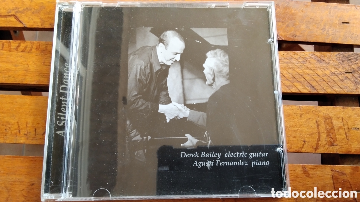 CDs de M&uacute;sica: Cd &rdquo;A Silent Dance&rdquo;, por Derek Bailey y Agust&iacute; Fern&aacute;ndez