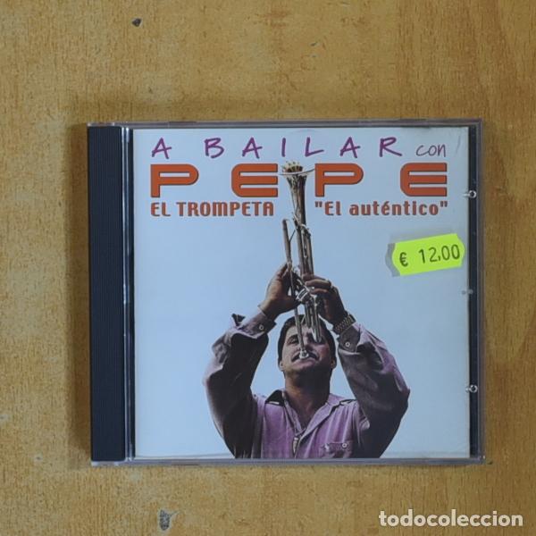 CDs de M&uacute;sica: PEPE EL TROMPETA EL AUTENTICO - A BAILAR - CD