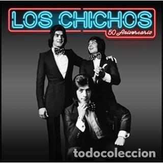 CDs de M&uacute;sica: LOS CHICHOS &rdquo;50 Aniversario)