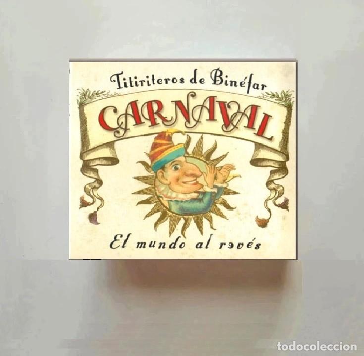 CDs de M&uacute;sica: TITIRITEROS DE BINEFAR. CARNAVAL. EL MUNDO AL REVES. TEATRO DE TITERES. HUESCA. CD.