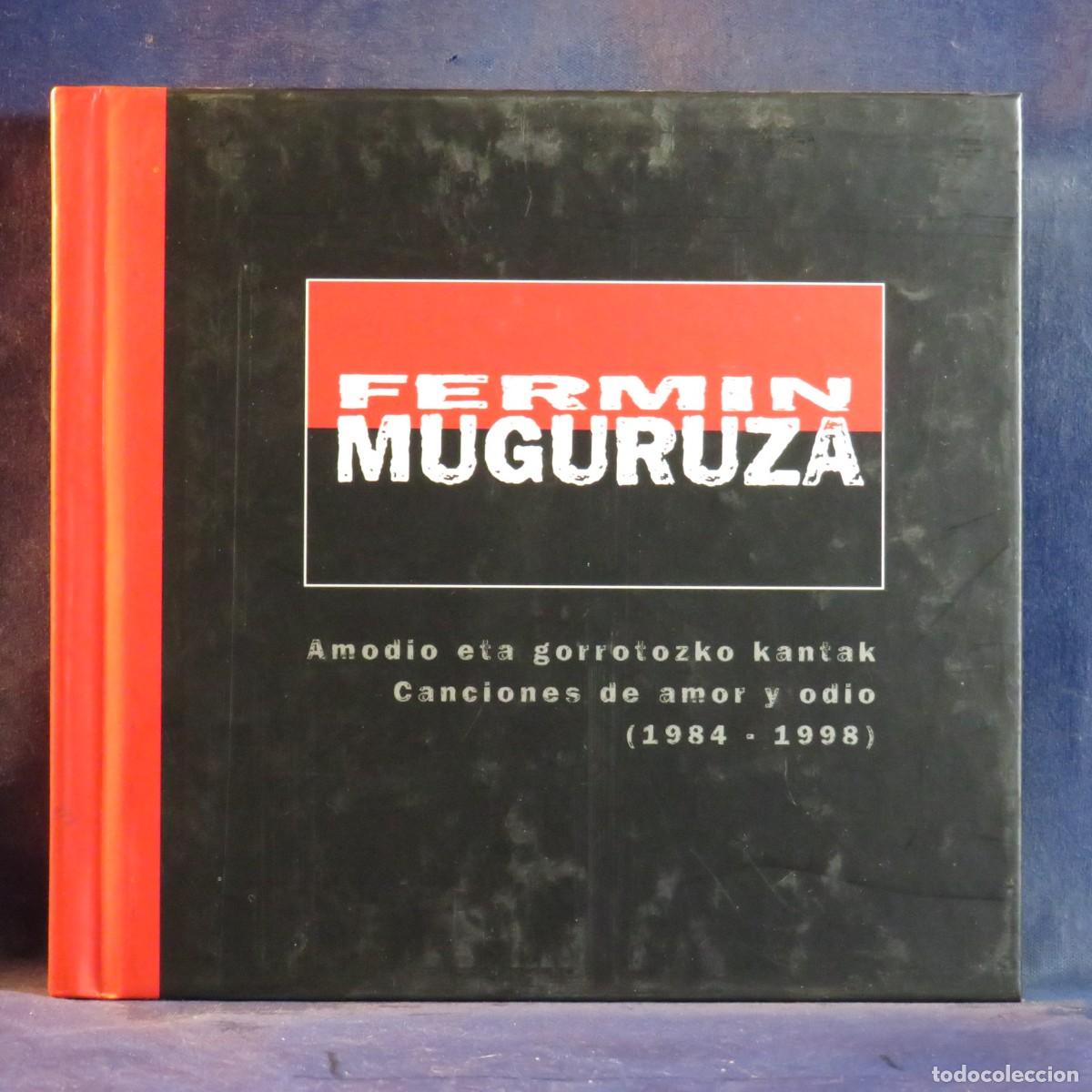 CDs de M&uacute;sica: FERMIN MUGURUZA &ndash; AMODIO ETA GORROTOZKO KANTAK / CANCIONES DE AMOR Y ODIO (1984-1998) - LIBRO + CD