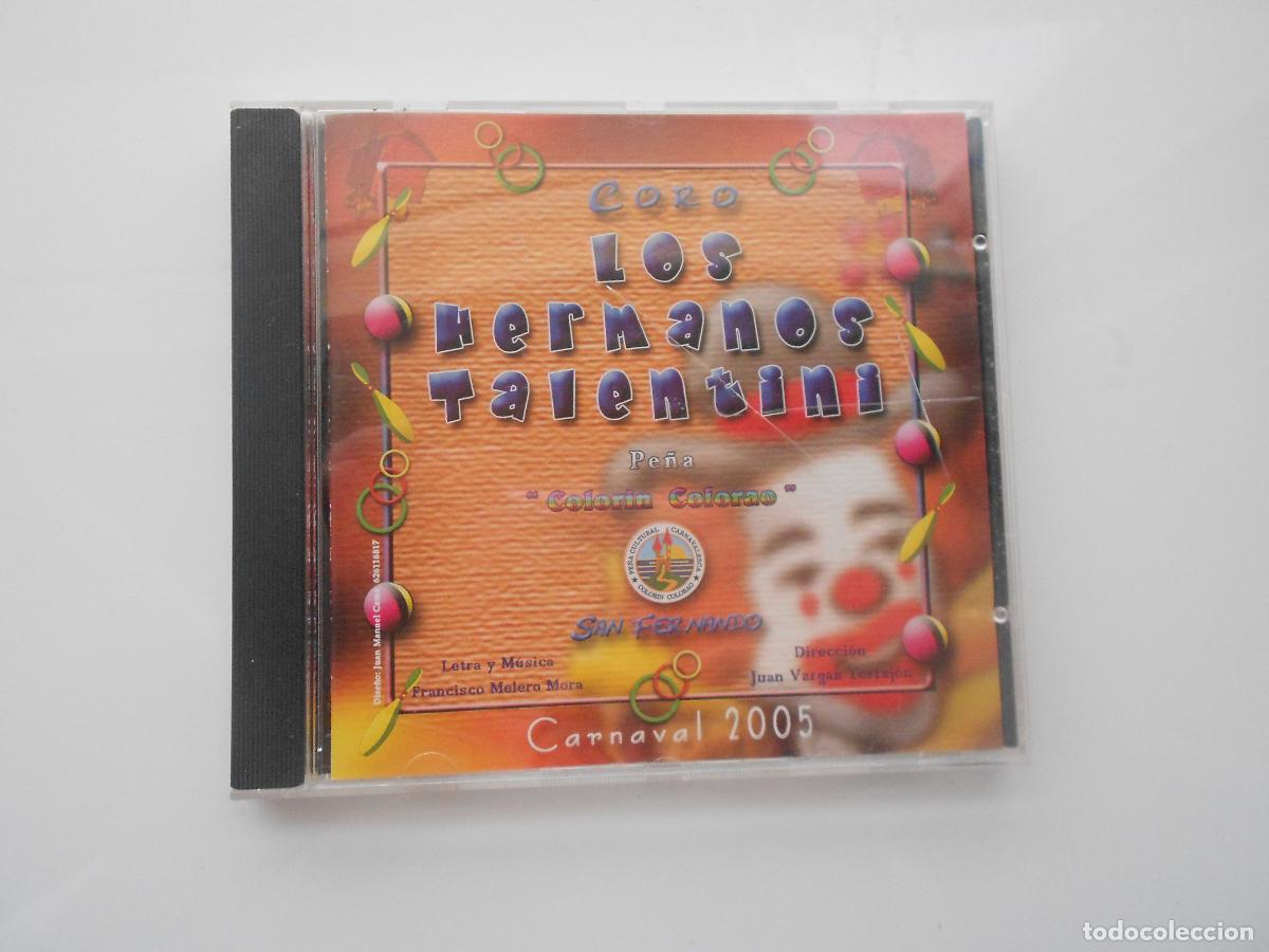 CDs de M&uacute;sica: LOS HERMANOS TALENTINI CORO CARNAVAL DE CADIZ 2005 - PE&Ntilde;A COLORIN COLORAO - CD