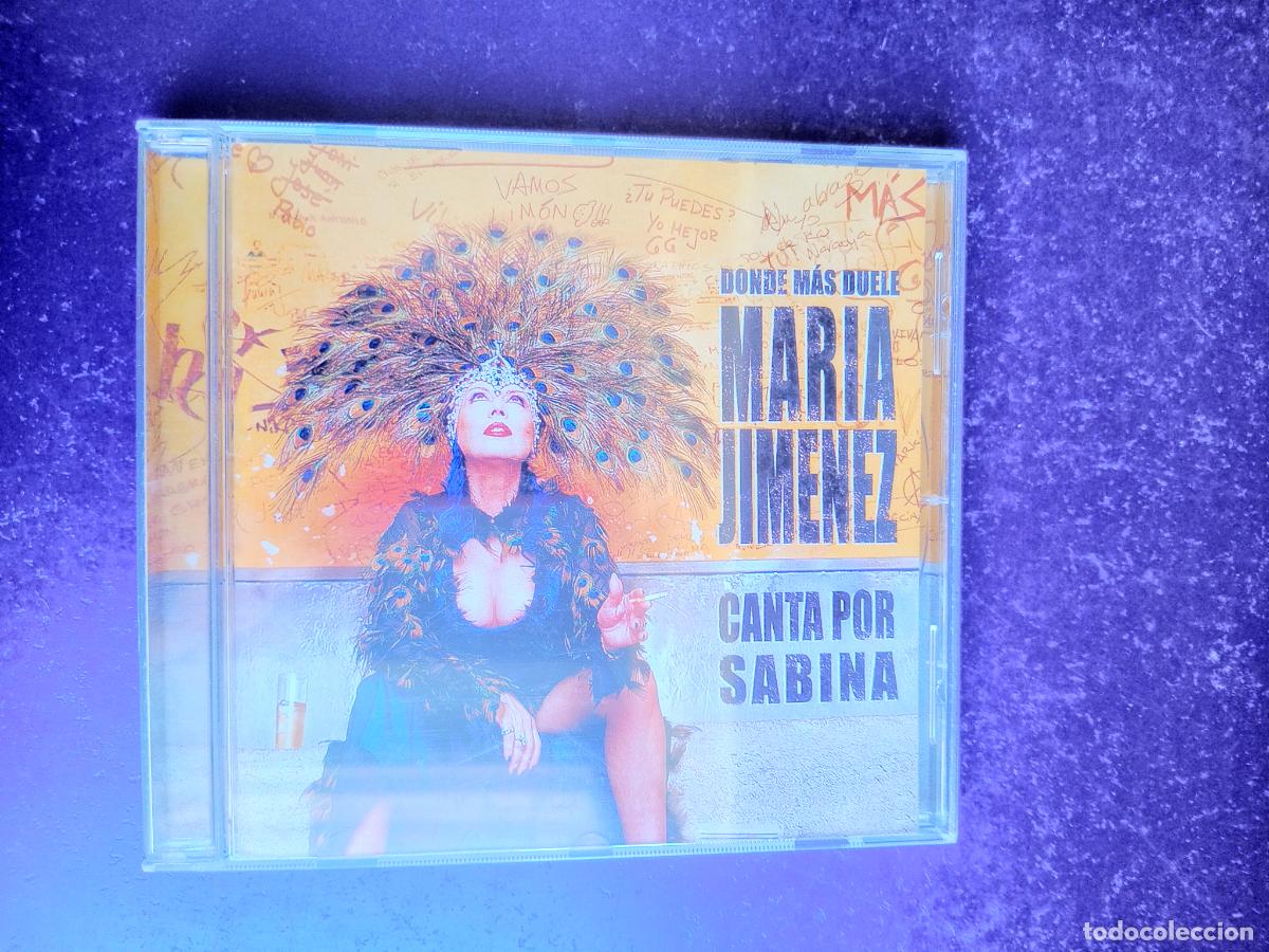 CDs de M&uacute;sica: Mar&iacute;a Jim&eacute;nez &ndash; Donde M&aacute;s Duele (Canta Por Sabina) - CD MUXXIC 2002 - FLAMENCO POP, RUMBA -