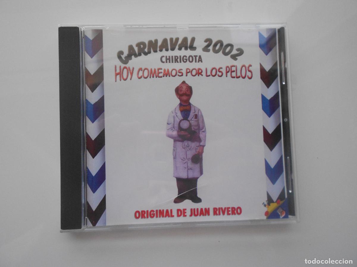 CDs de M&uacute;sica: HOY COMEMOS POR LOS PELOS - CARNAVAL CADIZ 2002 CHIRIGOTA DE JUAN RIVERO - CD