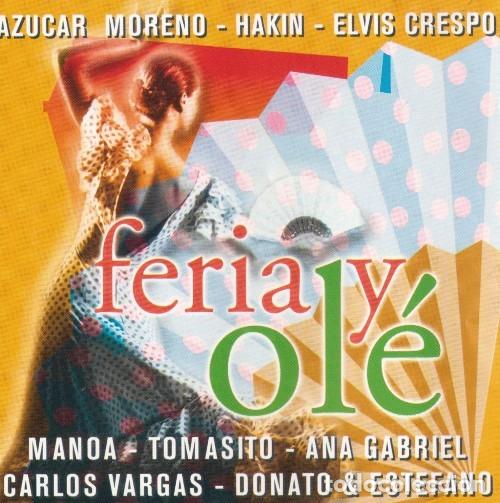 CDs de M&uacute;sica: FERIA Y OLE. RECOPILATORIO. ELVIS CRESPO. ANA GABRIEL. TOMASITO. CARLOS VARGAS. MANOA.