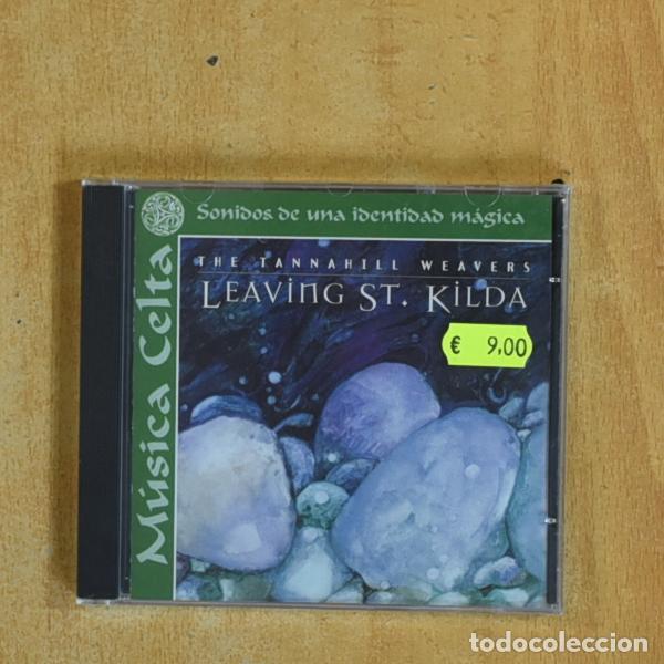 Music CDs: THE TANNAHILL WEAVERS - LEAVING ST KILDA - CD
