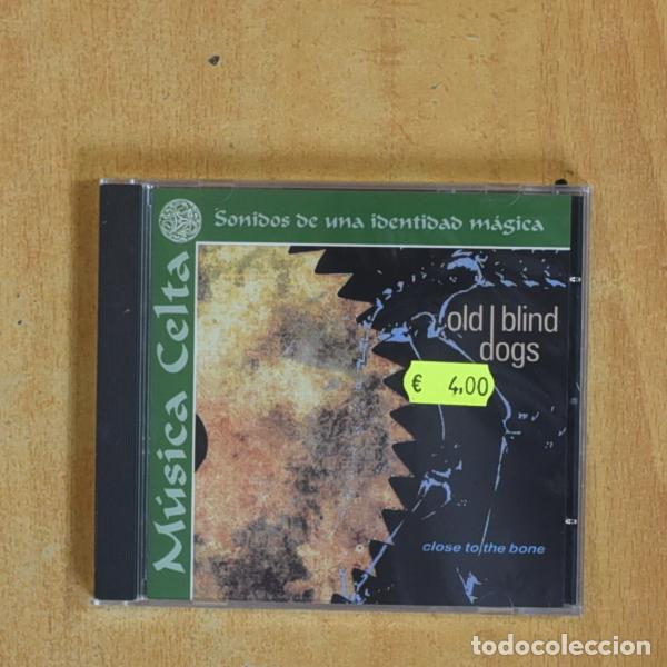 Music CDs: OLD BLIND DOGS - CLOSE TO THE BONE - CD