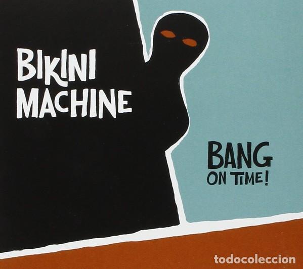 CDs de m&uacute;sica: Bikini Machine &ndash; Bang On Time!