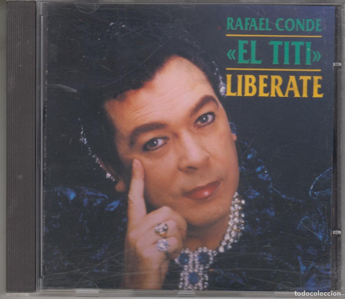 CDs de m&uacute;sica: Rafael Conde El Titi cd Lib&eacute;rate 1993 BCN Records Divucsa