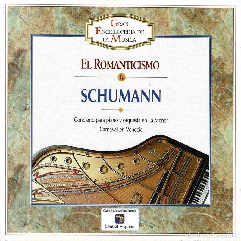 CDs de m&uacute;sica: Schumann - Concierto para piano y orquesta en La menor. Carnaval en Venecia. El Romanticismo. CD