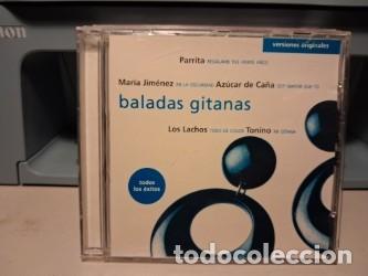 CDs de m&uacute;sica: CD BALADAS GITANAS ( PARRITA, TONINO, AZUCAR DE CA&Ntilde;A, MARIA JIMENEZ, LOS LACHOS, CHANAIS, LA CHICA