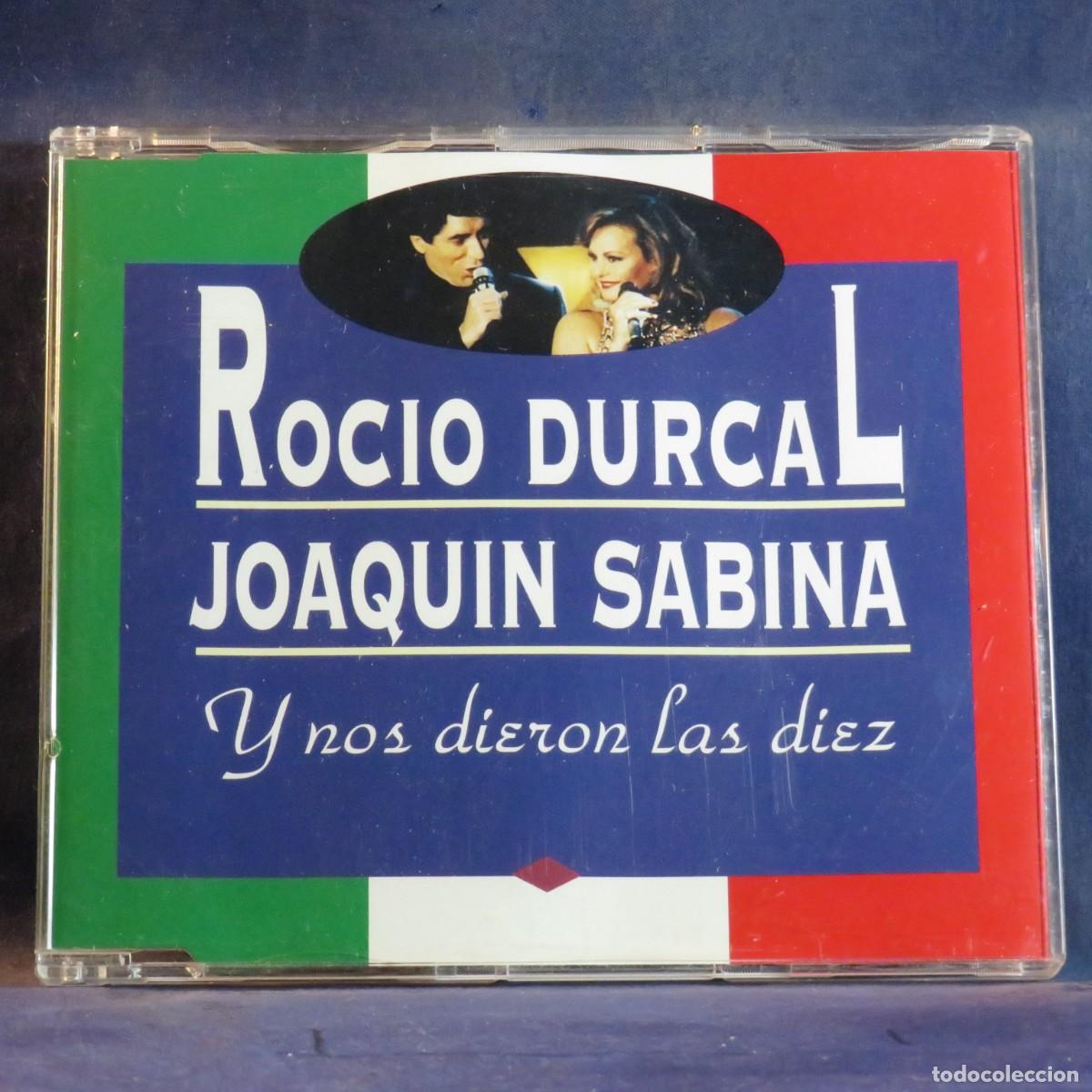 CDs de m&uacute;sica: ROC&Iacute;O D&Uacute;RCAL, JOAQU&Iacute;N SABINA &ndash; Y NOS DIERON LAS DIEZ - CD SINGLE
