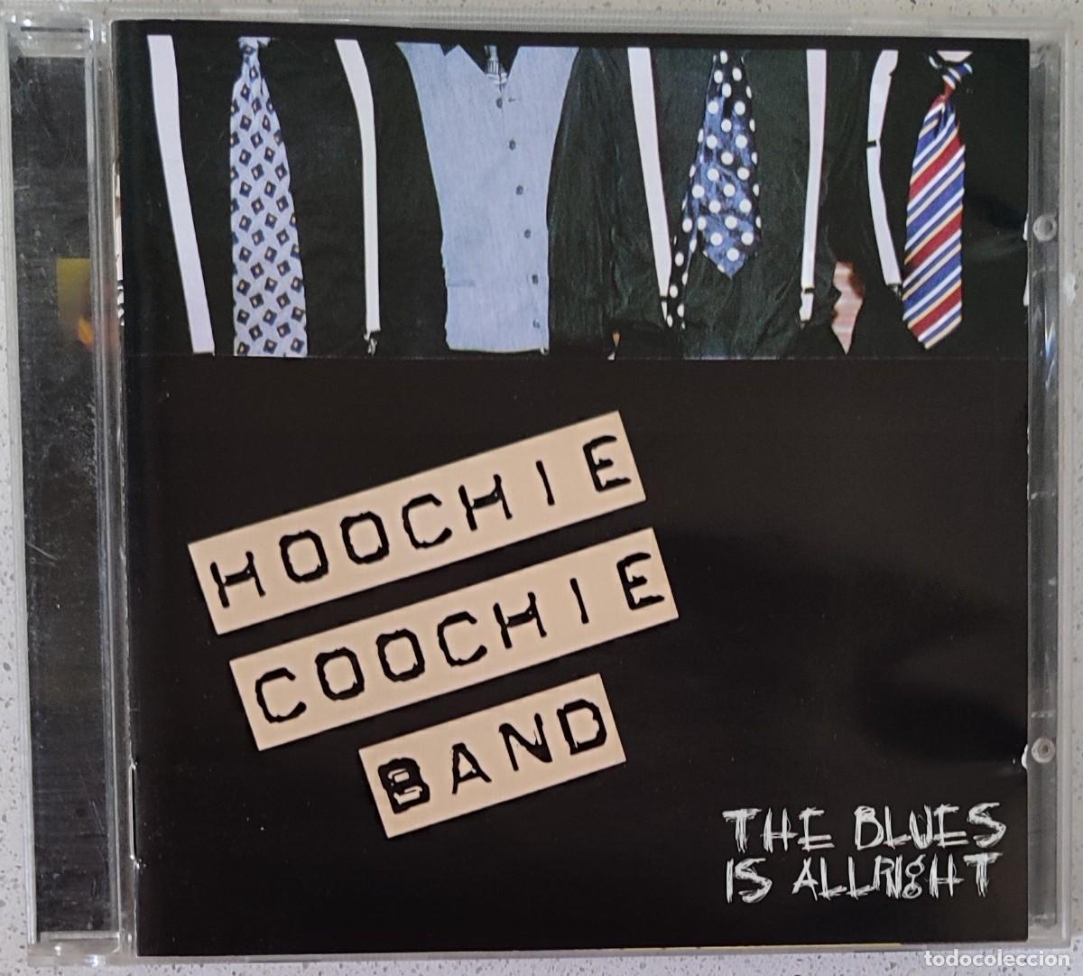 CDs de m&uacute;sica: HOOCHIE COOCHIE BAND - THE BLUES IS ALLRIGHT (CD) 2006 - 10 TEMAS - NO CODIGO DE BARRAS