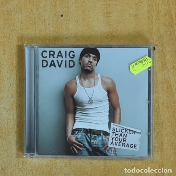 CDs de m&uacute;sica: CRAIG DAVID - SLICKER THAN YOUR AVERAGE - CD