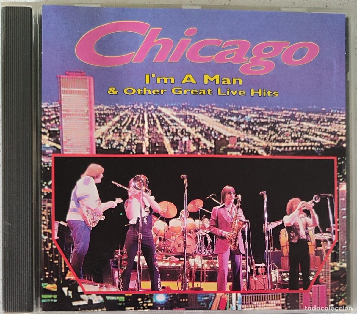 CDs de m&uacute;sica: CHICAGO - I'M A MAN & OTHER GREAT LIVE HITS (CD) 1990 - 7 TEMAS - SIN CODIGO DE BARRAS