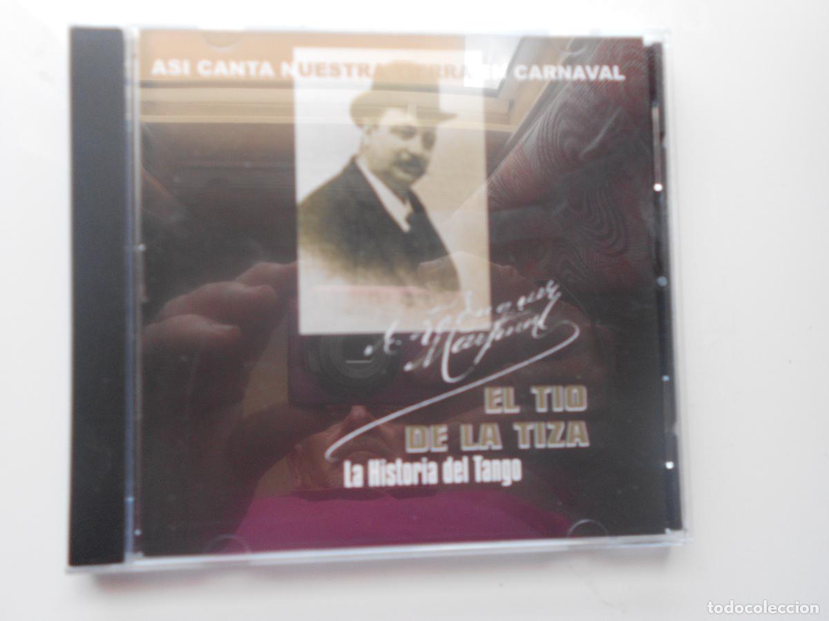 CDs de m&uacute;sica: EL TIO LA TIZA - LA HISTORIA DEL TANGO- ASI CANTA NUESTRA TIERRA EN CARNAVAL CD-EL BUJIO -PRECINTADO