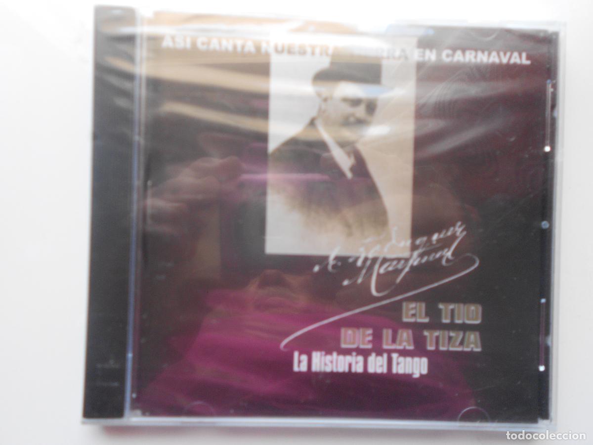 CDs de m&uacute;sica: EL TIO LA TIZA - LA HISTORIA DEL TANGO-ASI CANTA NUESTRA TIERRA EN CARNAVAL CD-EL BUJIO -PRECINTADO