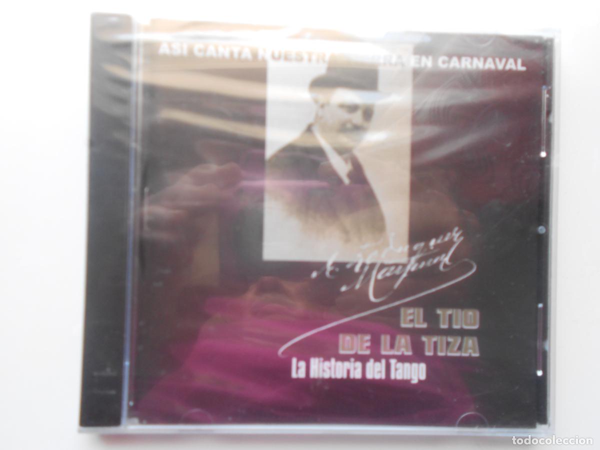 CDs de m&uacute;sica: EL TIO LA TIZA - LA HISTORIA DEL TANGO-ASI CANTA NUESTRA TIERRA EN CARNAVAL CD-EL BUJIO -PRECINTADO