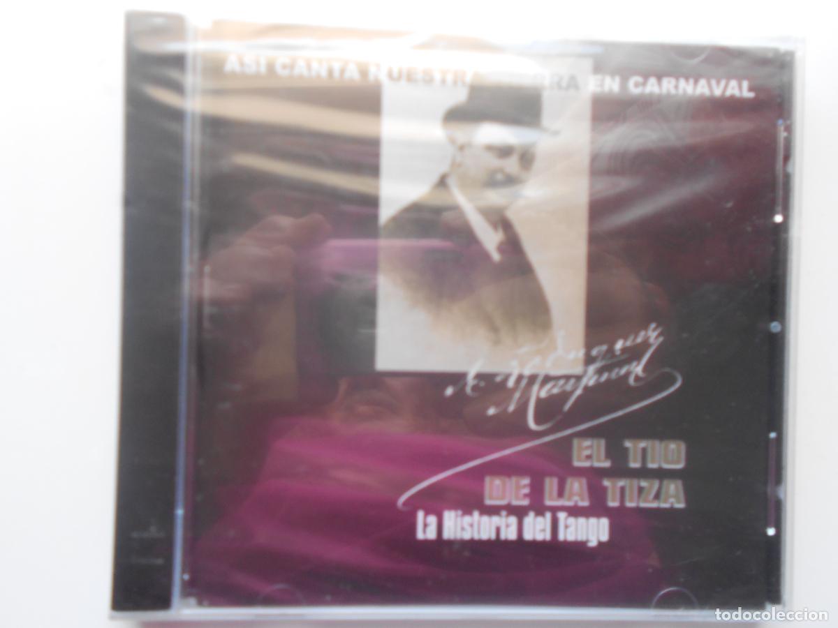 CDs de m&uacute;sica: EL TIO LA TIZA - LA HISTORIA DEL TANGO-ASI CANTA NUESTRA TIERRA EN CARNAVAL CD-EL BUJIO -PRECINTADO