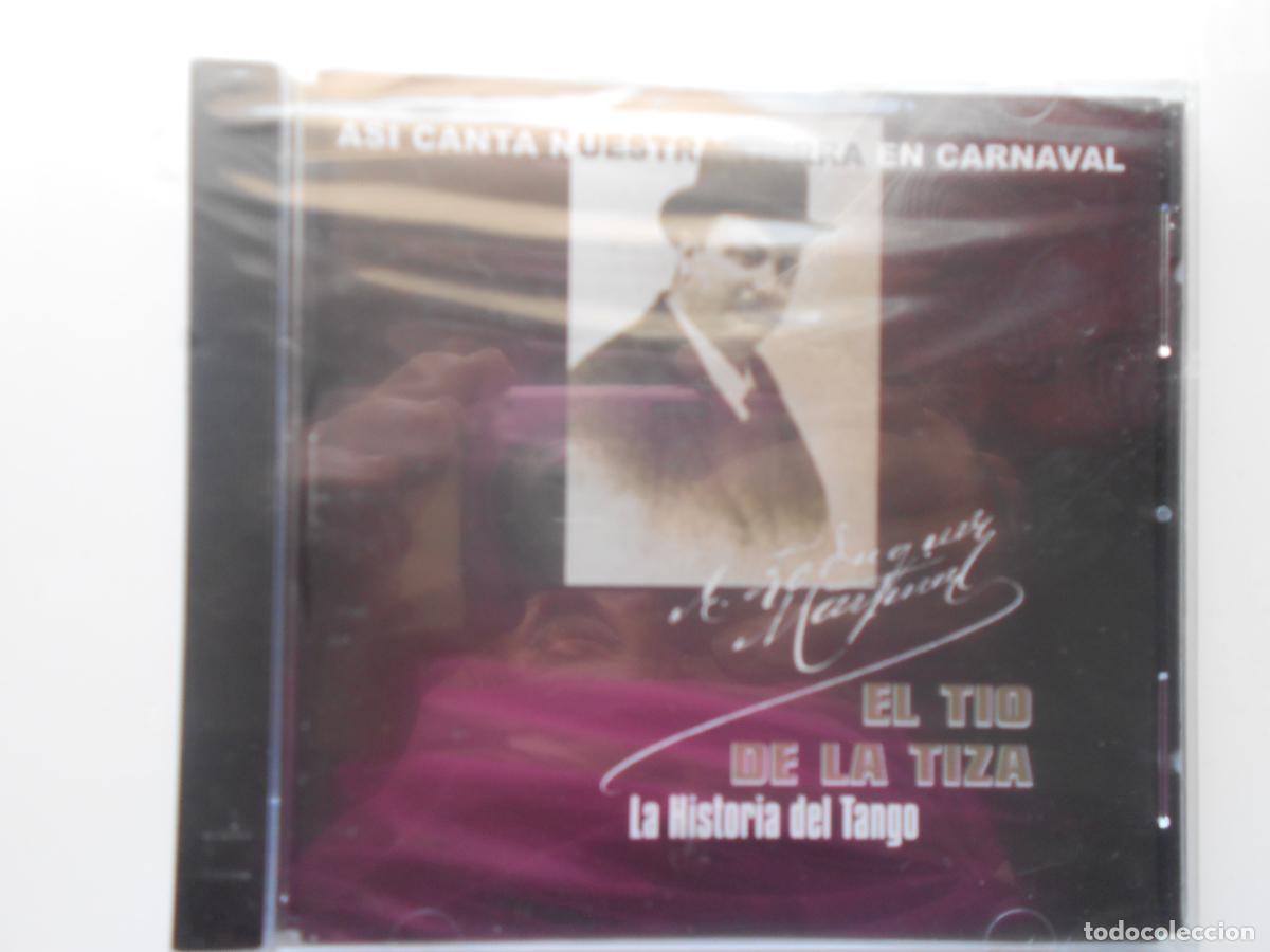 CDs de m&uacute;sica: EL TIO LA TIZA - LA HISTORIA DEL TANGO-ASI CANTA NUESTRA TIERRA EN CARNAVAL CD-EL BUJIO -PRECINTADO