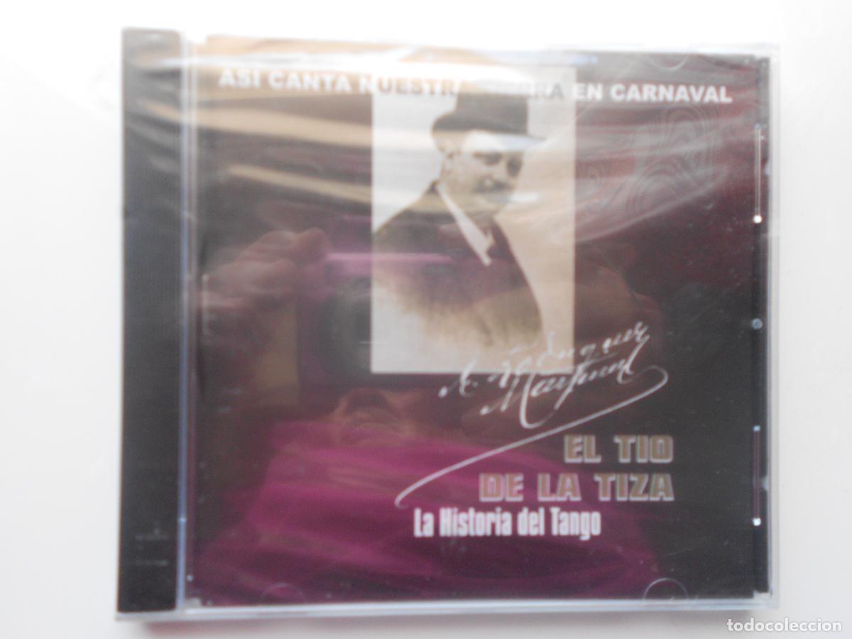 CDs de m&uacute;sica: EL TIO LA TIZA - LA HISTORIA DEL TANGO-ASI CANTA NUESTRA TIERRA EN CARNAVAL CD-EL BUJIO -PRECINTADO