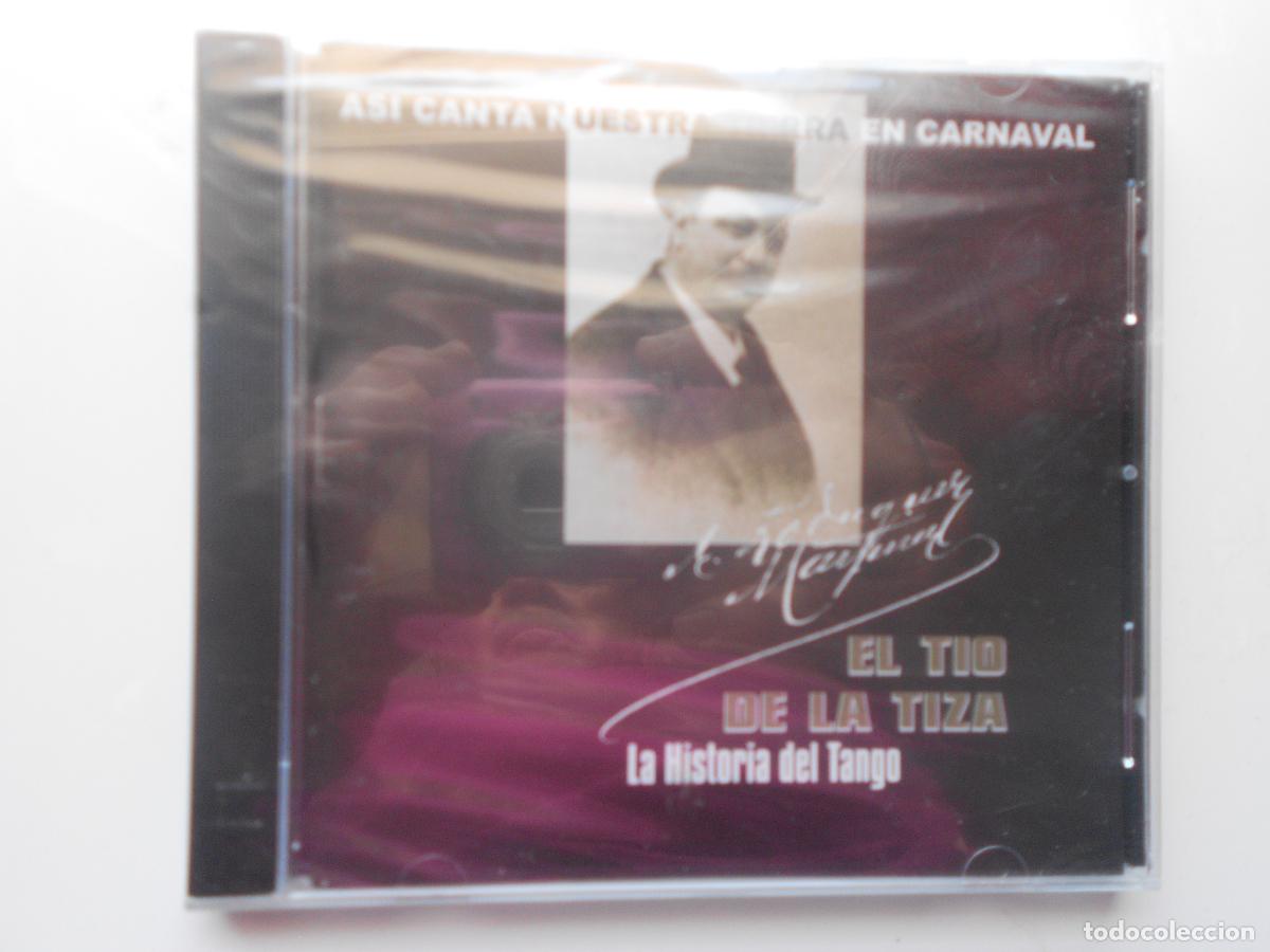 CDs de m&uacute;sica: EL TIO LA TIZA - LA HISTORIA DEL TANGO-ASI CANTA NUESTRA TIERRA EN CARNAVAL CD-EL BUJIO -PRECINTADO