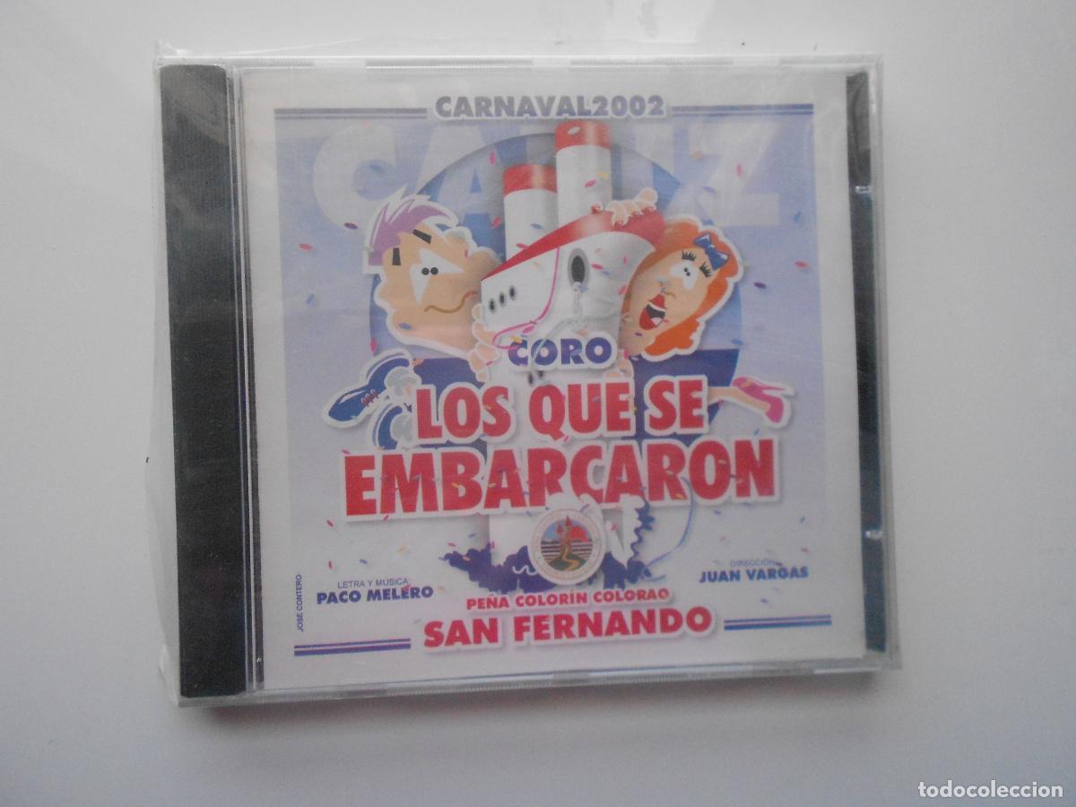 CDs de m&uacute;sica: LOS QUE SE EMBARCARON - CORO CARNAVAL DE CADIZ - SAN FERNANDO PE&Ntilde;A COLORIN COLORADO - CD 2002- PREC