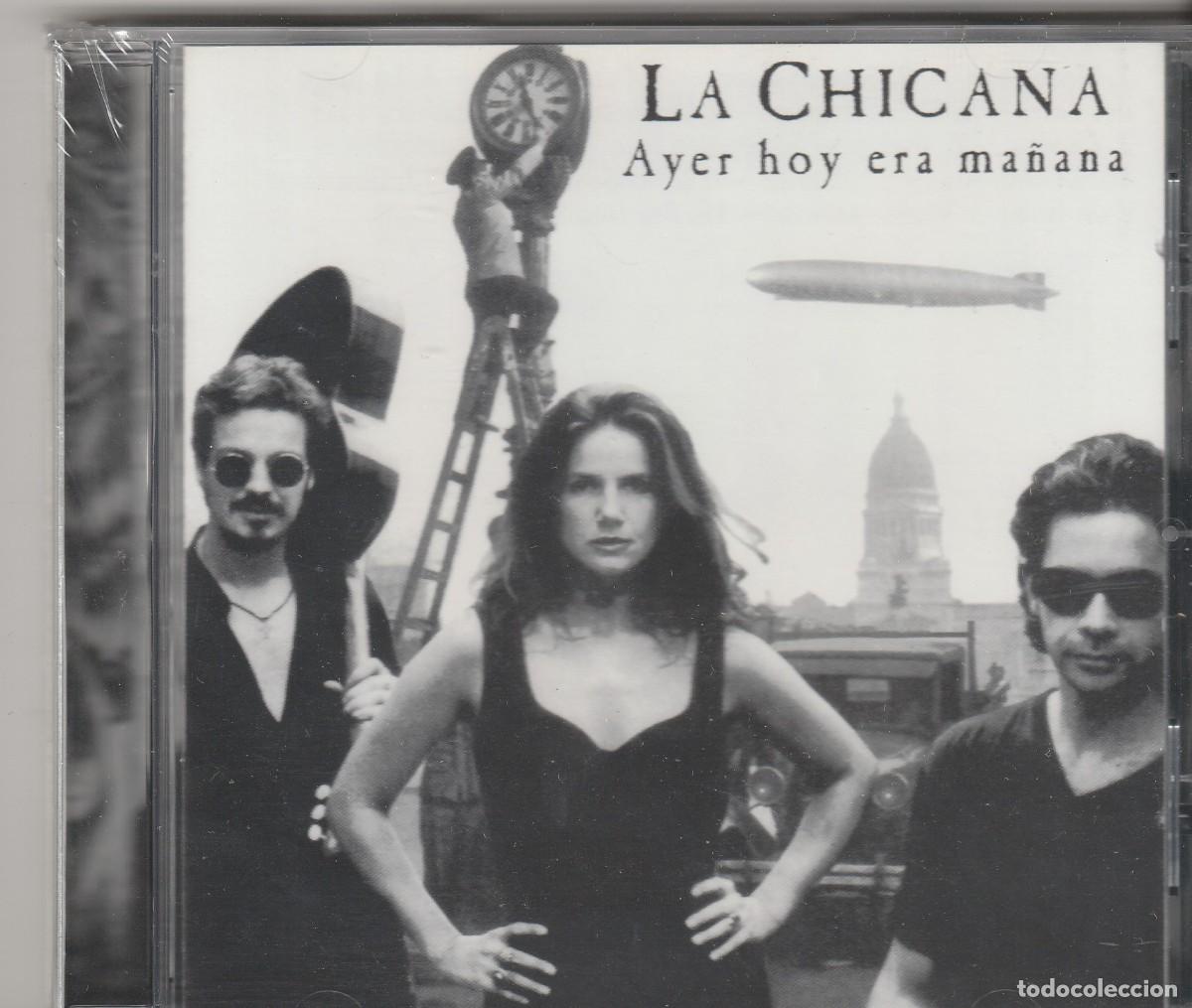 CDs de m&uacute;sica: La Chicana &ndash; Ayer Hoy Era Ma&ntilde;ana-1997-ARGENTINA CD-TANGO-HASTA FIN DE EXISTENCIAS REBAJAS DEFINITIVA