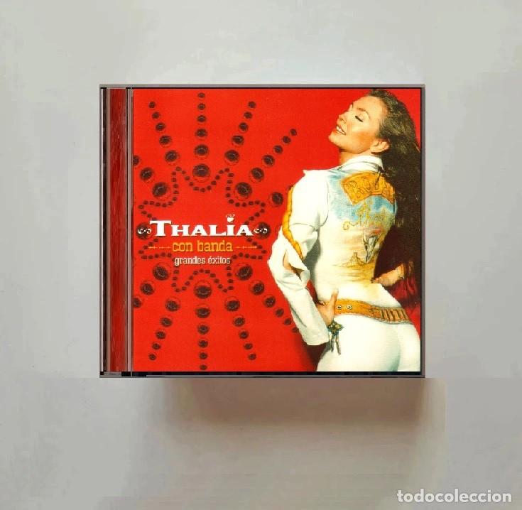 CDs de m&uacute;sica: THALIA. CON BANDA. GRANDES EXITOS. RECOPILATORIO. CD. - Foto 1