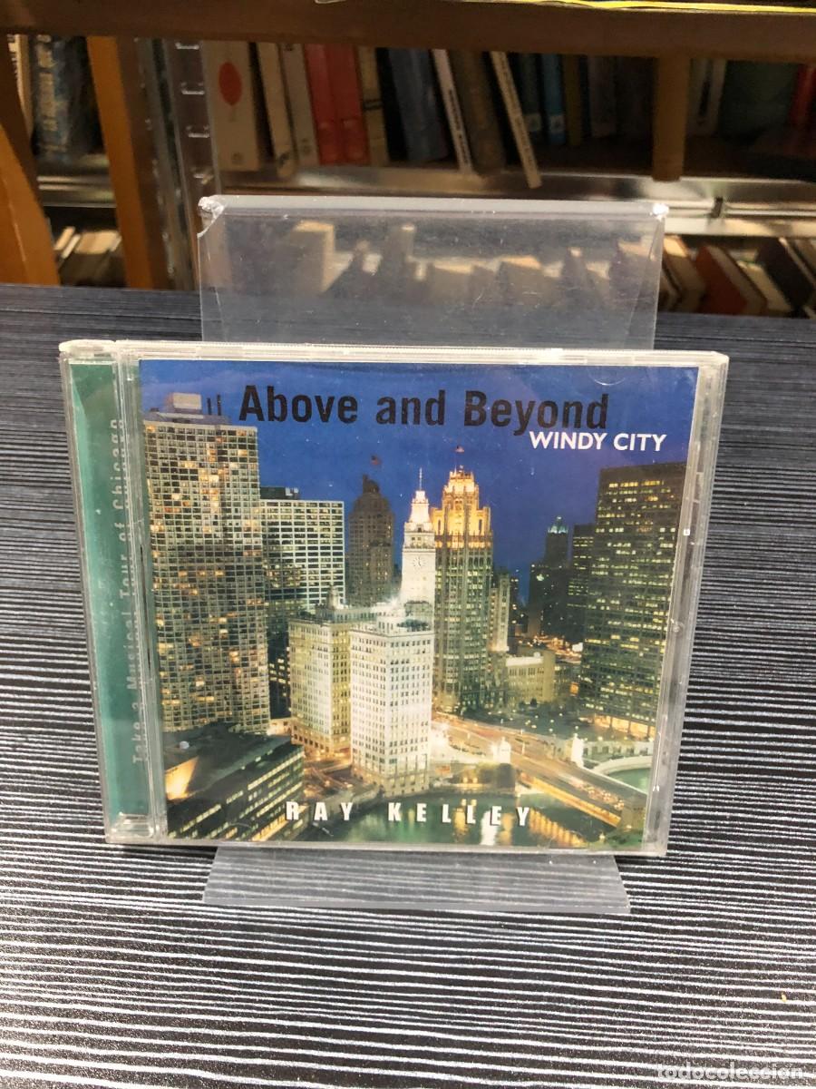 Music CDs: Above and Beyond: Windy City Ray Kelley