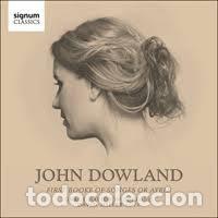 CDs de m&uacute;sica: JOHN DOWLAND - FIRST BOOKE OF SONGS OR AYRES (CD) GRACE DAVIDSON, DAVID MILLER