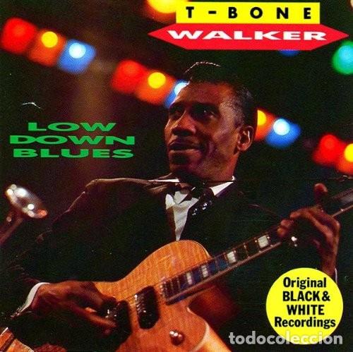 CDs de m&uacute;sica: T-Bone Walker &ndash; Low Down Blues