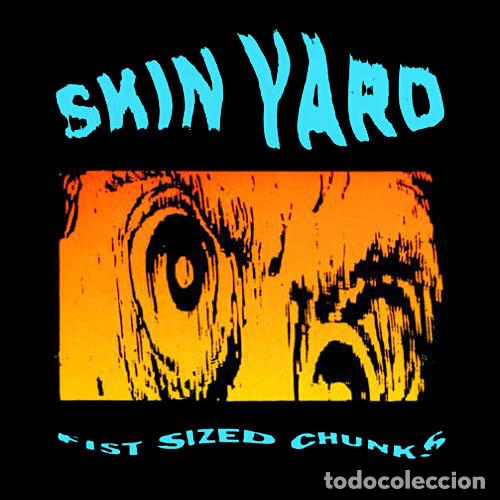 CDs de m&uacute;sica: CD SKIN YARD - Fist Sized Chunks - Cruz Records 1990 - CR-CD 009 (NM/NM)
