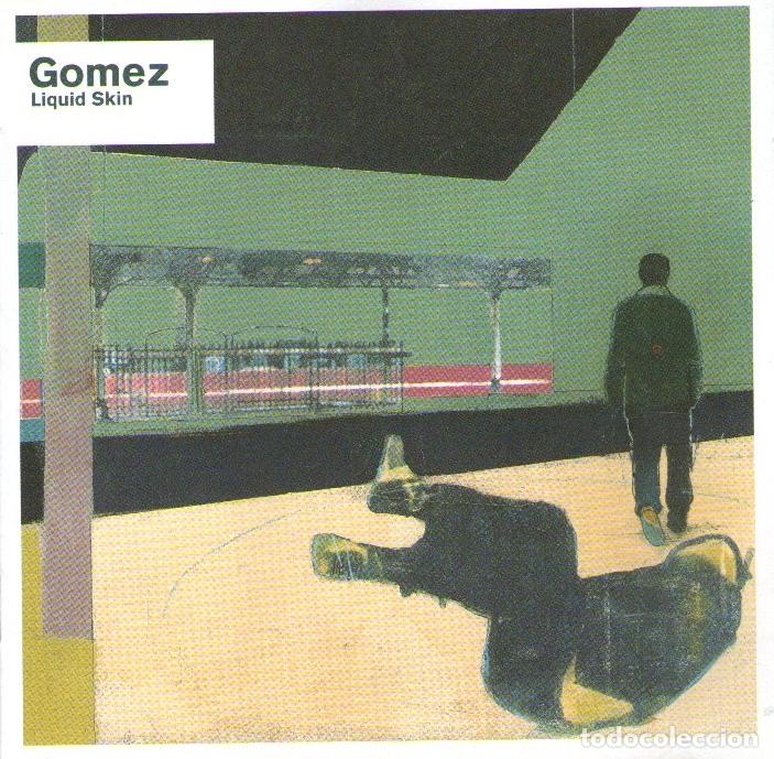 CDs de m&uacute;sica: GOMEZ - LIQUID SKIN - CD DE 11 TRACKS - ED. VIRGIN RECORDS - A&Ntilde;O 1999.