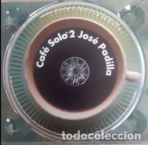 CDs de m&uacute;sica: Cafe Solo 2 - Jos&eacute; Padilla - Foto 4